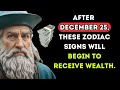 Lagu Nostradamus predicted: After December 25, these zodiac signs will begin to receive wealth.
