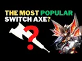Why is this the most popular Switch Axe - MH Rise Sunbreak