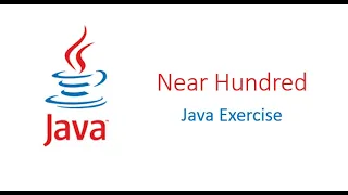 Near Hundred Java Exercise CodingBat com