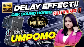cek sound delay mahesa musik umpomo ayu cantika full bass gleerr 