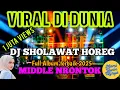 Download Lagu DJ SHOLAWAT TERBARU - SHOLAWAT MERDU PENYEJUK HATI PALING DI CARI - SOUND HOREG FULL MIDDLE NROTOK 