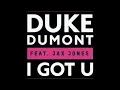 Duke Dumont feat. Jax Jones - I Got You (Original Mix) [LYRICS]