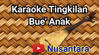karaoke tingkilan bue anak dipopulerkan oleh asfi dan asrani nusantara
