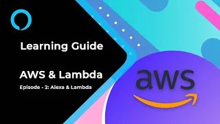Learning Guide AWS Lambda Alexa Lambda