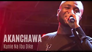 akanchawa kunie na ibu dike unusual praise 2018