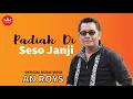 Download Lagu Lagu Minang - An Roys - Padiah Di Seso Janji (Official Video Lagu Minang)