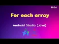 Android Studio Tutorial EP 24 For each array Control C