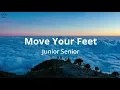 Download Lagu Junior Senior - Move Your Feet (Lyrics)