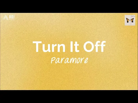 Download MP3 Turn It Off (lyrics) - Paramore