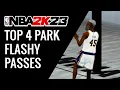 NBA 2K23 TOP 4 PARK FLASHY PASSES