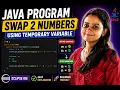 Java Program to Swap Two Numbers Using Temporary Variable Explained in English and Hindi