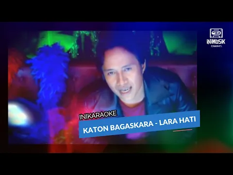 Download MP3 IniKaraoke | Katon Bagaskara - Lara Hati