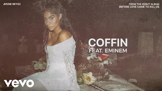 jessie reyez coffin audio ft eminem
