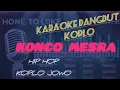 Download Lagu KONCO MESRA//HipHop Koplo Jowo (Karaoke dangdut Koplo)Terbaru 2025