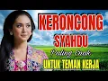 KERONCONG SYAHDU PALING ENAK UNTUK TEMAN KERJA
