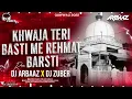 Download Lagu Khwaja teri basti Me Dj Arbaaz Dj Zuber | Qawwali 2022 | #azimnazaqawwali