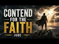 BOOK OF JUDE (YEHUDAH) -----    Contend For The Faith