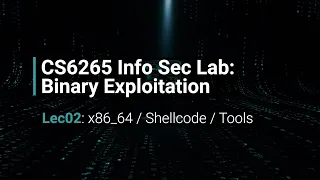 Fall 23 Lec02 x86 - 64 Shellcode Tools