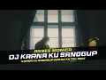 Download Lagu DJ Karna Ku Sanggup - Agnes Monica Remix Galau Slow Bass