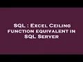 SQL Excel Ceiling function equivalent in SQL Server
