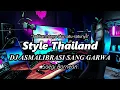 DJ ASMALIBRASI Style Thailand VIRAL TIKTOK SLOW REMIX TERBARU 2022