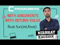Funtion With Arguments And With Return Value Explain In Hindi By Nirbhay Kaushik