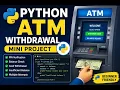 ATM wit rawal system coding in python for beginners