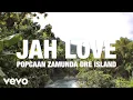 Lagu Popcaan, Zamunda, Dre Island - Jah Love (Official Music Video)