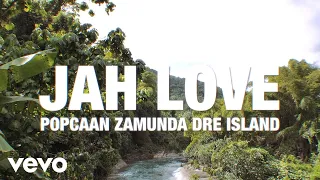 popcaan zamunda dre island jah love official music video 