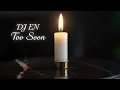 Download Lagu DJ EN - Too Soon | Eighties Nostalgia 2025