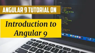 01 Angular introduction Tutorial for beginners Angular 9 typescript Javascript