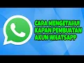Download Lagu Cara Mengetahui Kapan Tanggal Pembuatan Akun WhatsApp