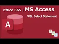 How to use Select Statement in MS Access - Office 365