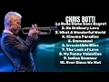 Chris Botti-Essential tracks for your collection-Superior Songs Mix-Included