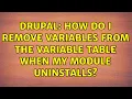 Drupal How do I remove variables from the variable table when my module uninstalls