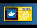 How to create and use a Docker secret from a file