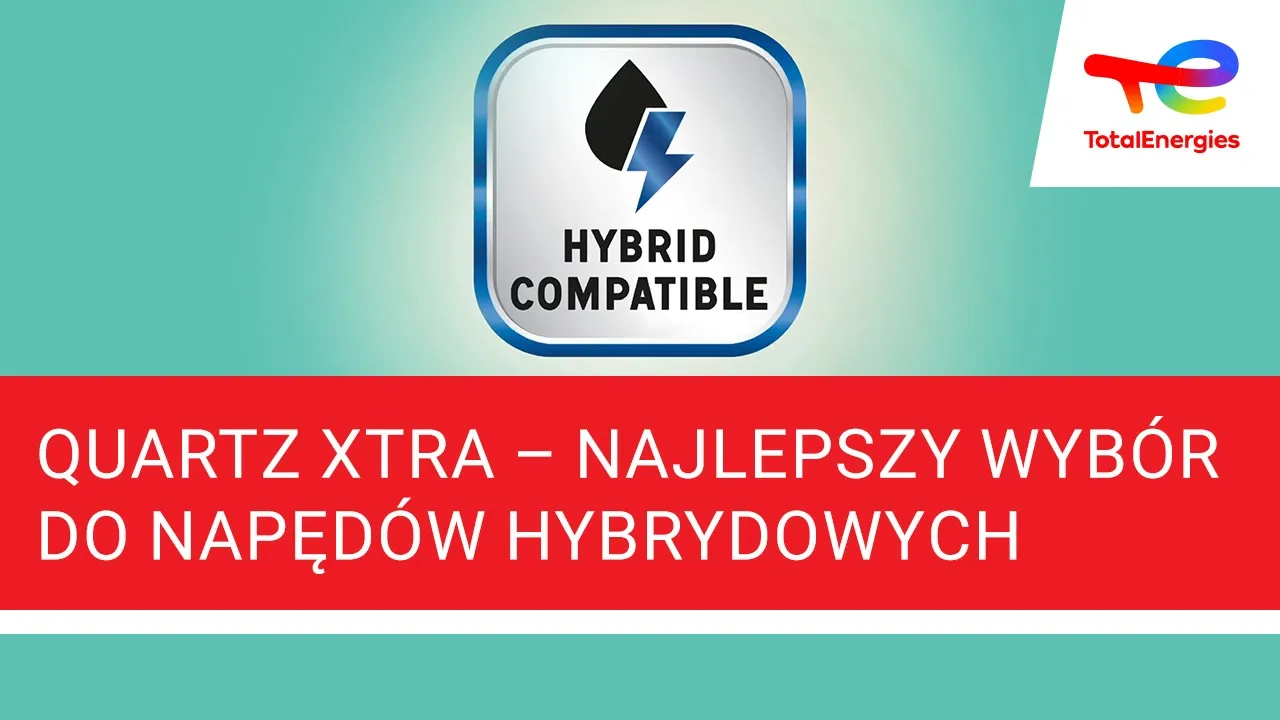 Quartz Xtra, najlepszy wybór do napędów hybrydowych | TotalEnergies Polska : Youtube video player
