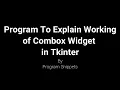 Python Program to explain working of Combobox in Tkinter