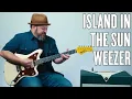 Weezer Island In The Sun Guitar Lesson + Tutorial