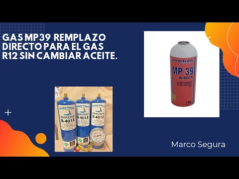 Download MP3 gas refrigerante MP39 ( r401A) remplazo directo al gas R12.