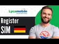 How To Register Lycamobile SIM in Germany - Full Guide 2025