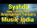SYAHDU - H.RHOMA IRAMA [ARANSEMEN MUSIK INDIA TERBARU] Syahdu Sekali Lagu Bang Haji ini...!!!