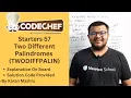 Codechef Starters 57 Two Different Palindromes Solution TWODIFFPALIN Explanation Code Hindi