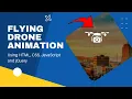 Flying Drone Animation Using HTML CSS jQuery and JavaScript JavaScript Project Part 2