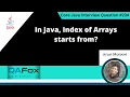 In Java Index of Arrays starts from Core Java Interview Question