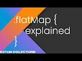 FlatMap Explained - Kotlin Collections