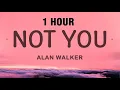 Download Lagu [1 HOUR] Alan Walker - Not You (Lyrics) ft. Emma Steinbakken