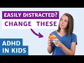 Help Children With AD Focus and Deal With Distractions