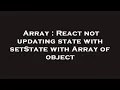 Array React not updating state with setState with Array of object