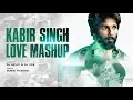 Download Lagu Kabir Singh Love Mashup | Dj Ricky | Dj Zoe | Sunix Thakor | Romantic Mashup